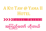 A Kyi Taw @ Yama II Hotel 